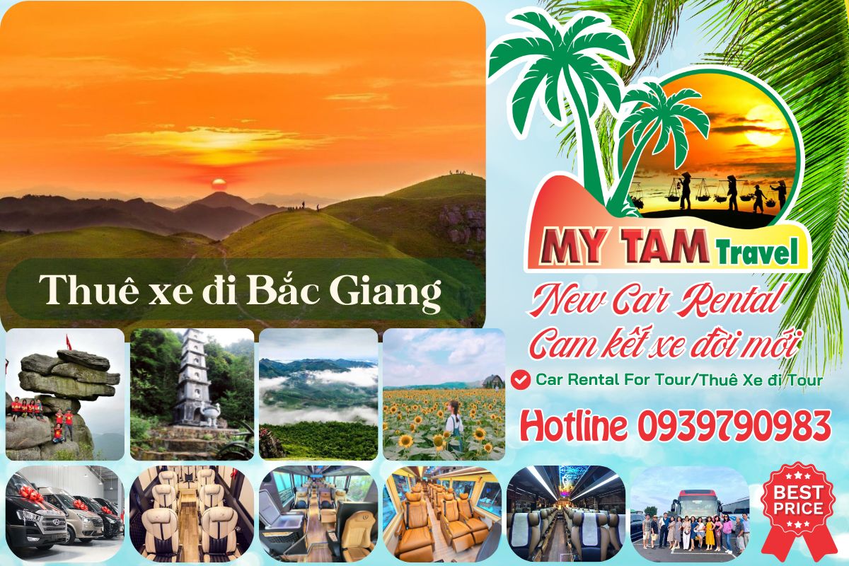 Thuê xe đi Bắc Giang 4-7-16-29-35-45c Limousine 9-11-15-18-28c