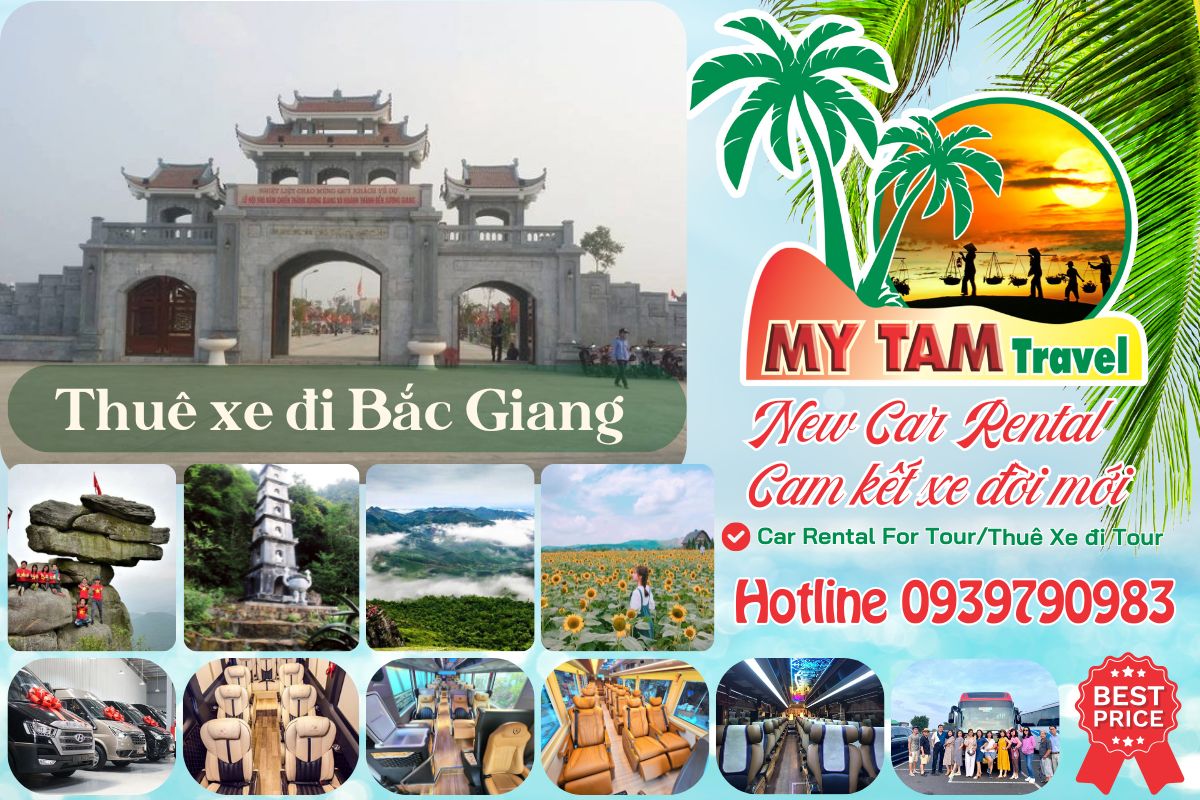 Thuê xe đi Bắc Giang 4-7-16-29-35-45c Limousine 9-11-15-18-28c